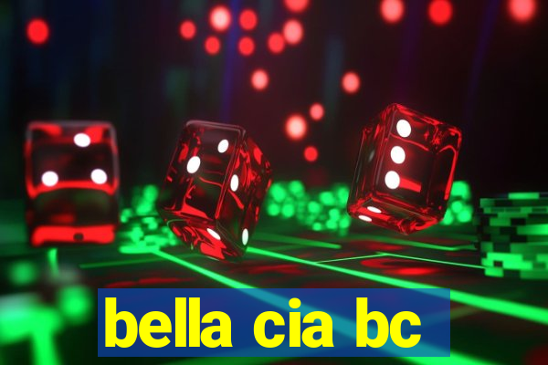 bella cia bc